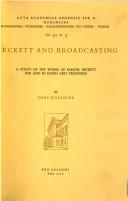 Cover of: Beckett and broadcasting: a study of the works of Samuel Beckett for and in radio and television