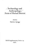 Cover of: Archaeology and anthropology: areas of mutual interest
