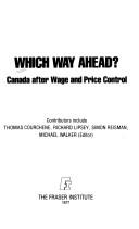 Cover of: Which way ahead?: Canada after wage and price control