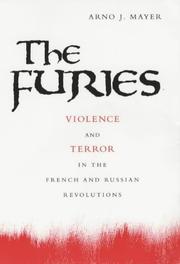 Cover of: The Furies: Violence and Terror in the French and Russian Revolutions.