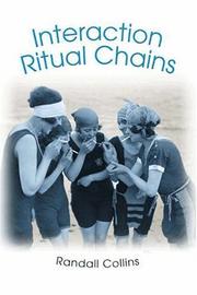 Cover of: Interaction Ritual Chains (Princeton Studies in Cultural Sociology) by Randall Collins