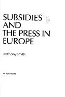 Cover of: Subsidies and the press in Europe