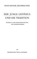 Cover of: Der junge Gryphius und die Tradition: Studien zu den Perikopensonetten und Passionsliedern