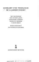 Cover of: Lehramt und Theologie im 16. Jahrhundert