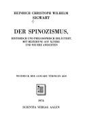 Cover of: Der Spinozismus: histor. u. philosoph. erl., mit Beziehung auf ältere u. neuere Ansichten