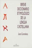 Cover of: Breve diccionario etimológico de la lengua castellana