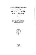 Les parlers arabes de la région du Mzāb, Sahara algérien by Jacques Grand'henry