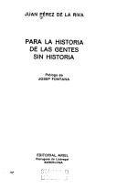 Cover of: Para la historia de las gentes sin historia