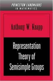 Cover of: Representation theory of semisimple groups: an overview based on examples