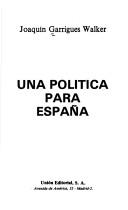 Una política para España by Joaquín Garrigues Walker