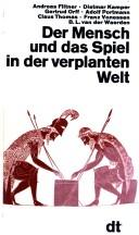 Cover of: Der Mensch und das Spiel in der verplanten Welt