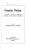 Cover of: Creación poética: (J. Guillén, Salinas, A. Machado, D. Alonso, S. J. de la Cruz, M. Pinillos)