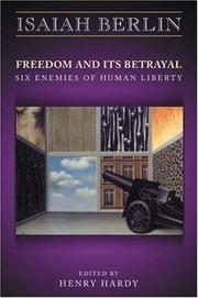 Cover of: Freedom and Its Betrayal: Six Enemies of Human Liberty