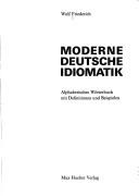 Moderne deutsche Idiomatik by Wolf Friederich