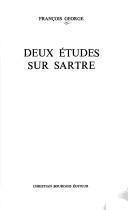 Cover of: Deux études sur Sartre by François George