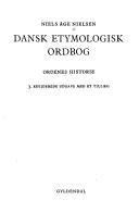 Cover of: Dansk etymologisk ordbog: ordenes historie