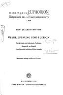 Cover of: Überlieferung und Edition: textkritische und editorische Probleme, dargestellt am Beispiel einer historisch-kritischen Kleist-Ausgabe