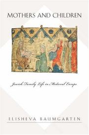 Cover of: Mothers and children: Jewish family life in medieval Europe
