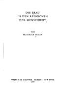 Cover of: Die Frau in den Religionen der Menschheit