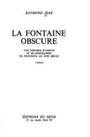 La fontaine obscure by Raymond Jean