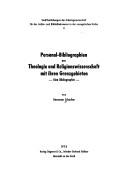 Cover of: Personal-Bibliographien aus Theologie und Religionswissenschaft mit ihren Grenzgebieten: eine Bibliographie