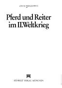 Cover of: Pferd und Reiter im II. Weltkrieg