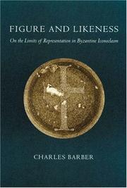 Cover of: Figure and Likeness: On the Limits of Representation in Byzantine Iconoclasm