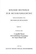 Cover of: A-cappella-Theorie und musikalischer Humanismus bei August Eduard Grell by Friedemann Milz