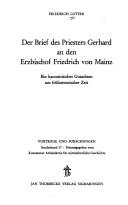 Cover of: Der Brief des Priesters Gerhard an den Erzbischof Friedrich von Mainz by Friedrich Lotter