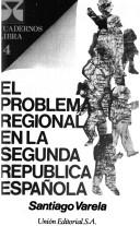 Cover of: El problema regional en la II República española