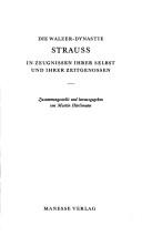 Cover of: Die Walzer-Dynastie Strauss in Zeugnissen ihrer selbst und ihrer Zeitgenossen