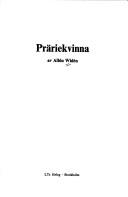 Cover of: Präriekvinna by Albin Widén