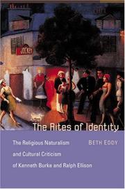 Cover of: The rites of identity: the religious naturalism and cultural criticism of Kenneth Burke and Ralph Ellison