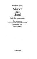 Cover of: Schwarz, rot, liberal by Bernhard Ücker