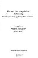 Cover of: Formen der europäischen Aufklärung by hrsg. v. Friedrich Engel-Jánosi, Grete Klingenstein, Heinrich Lutz.