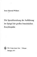 Cover of: Die Sprachforschung der Aufklärung im Spiegel der grossen französischen Enzyklopädie by Irene Monreal-Wickert