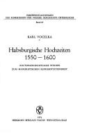Cover of: Habsburgische Hochzeiten 1550-1600: kulturgeschichtl. Studien zum manieristischen Repräsentationsfest