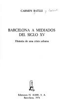 Cover of: Barcelona a mediados del siglo XV: historia de una crisis urbana