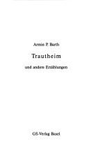 Cover of: Trautheim: und andere Erzählungen