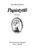 Cover of: Papintyttö: kertomus