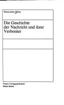 Cover of: Die Geschichte der Nachricht und ihrer Verbreiter by Hansjoachim Höhne, Hansjoachim Höhne