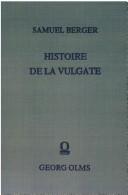 Cover of: Histoire de la Vulgate pendant les premiers siècles du moyen âge