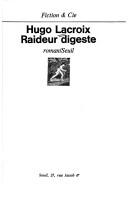 Cover of: Raideur digeste by Hugo Lacroix