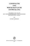 Cover of: Lohnpolitik und wirtschaftliche Entwicklung: e. Beitr. zur Analyse d. Verteilungsproblematik unter bes. Berücks. Indiens