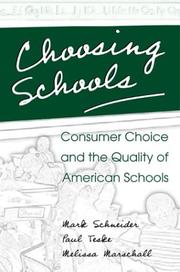 Cover of: Choosing Schools: Consumer Choice and the Quality of American Schools
