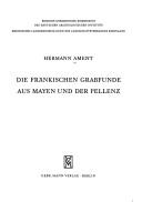 Die fränkischen Grabfunde aus Mayen und der Pellenz by Hermann Ament