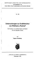 Cover of: Untersuchungen zurErzählstruktur von Wolframs "Parzival": die Funktion von erzählter Szene und Station für den doppelten Kursus.