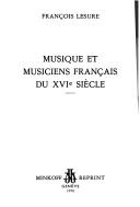 Cover of: Musique et musiciens français du 16e siècle
