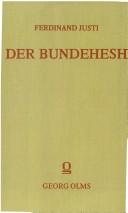 Cover of: Der Bundehesh by zum ersten Male hrsg., transcribirt, übers. und mit Glossar versehen von Ferdinand Justi.