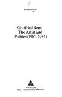 Cover of: Gottfried Benn: the artist and politics (1910-1934)